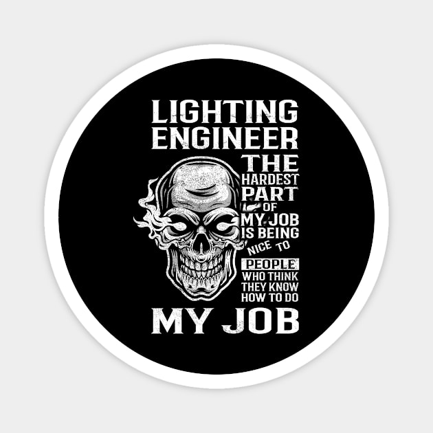 Lighting Engineer T Shirt - The Hardest Part Gift 2 Item Tee Magnet by candicekeely6155